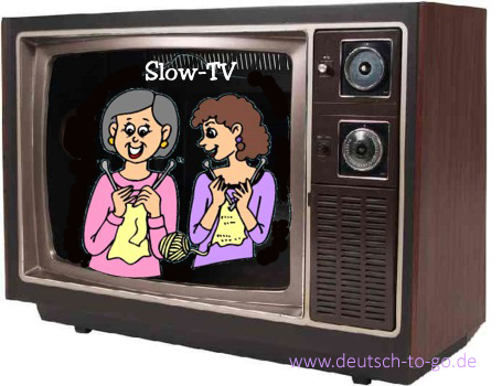 Hoertext_Slow-TV_Entspannung_pur_Deutsch_to_go_IP_IPTC